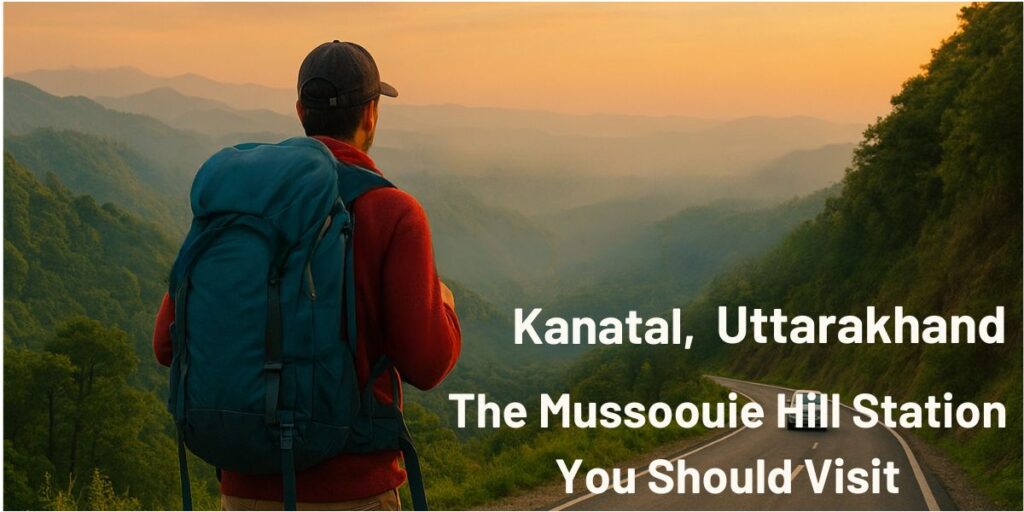 Kanatal, Uttarakhand